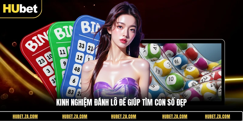 Kinh nghiệm đánh lô đề giúp tìm con số đẹp